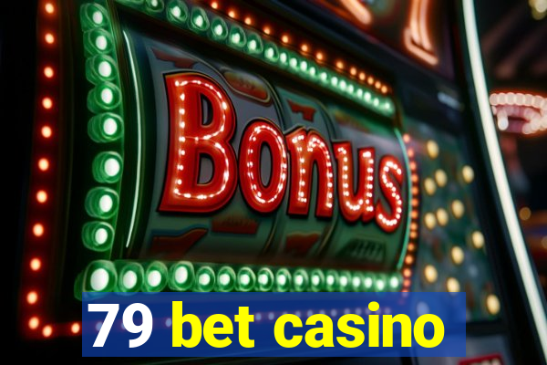 79 bet casino